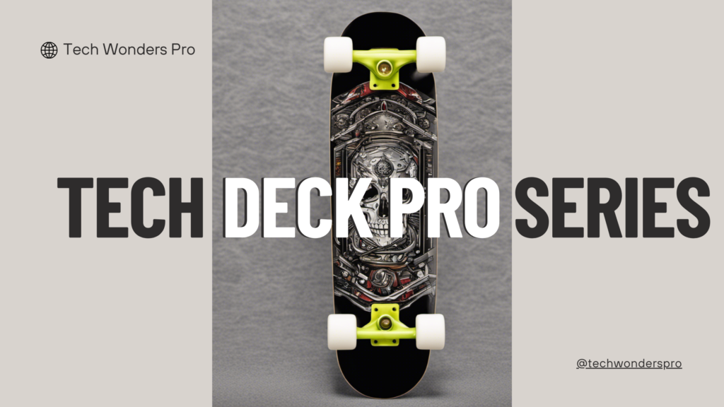 Tech Deck Pro Series